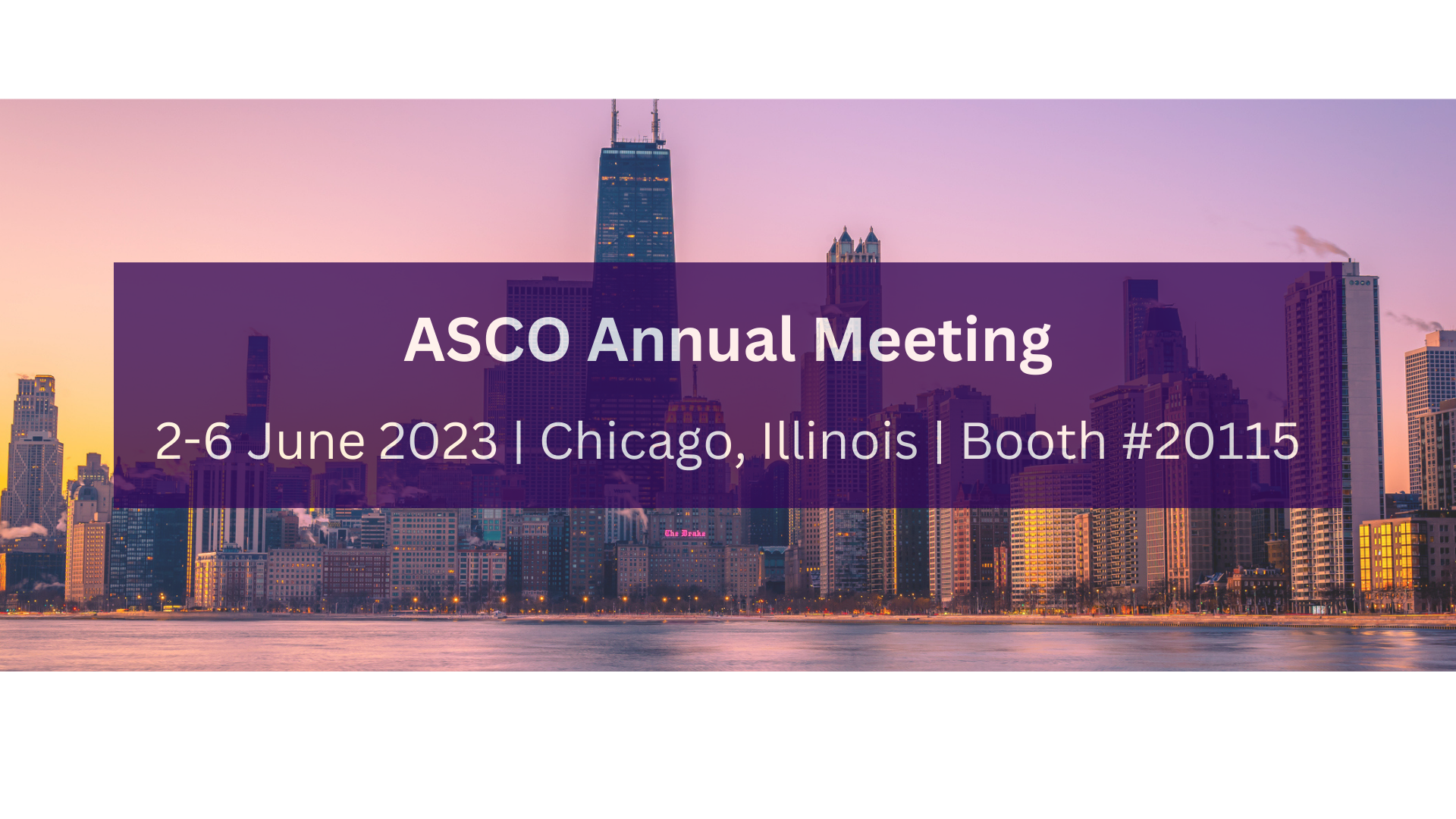 ASCO Annual Meeting 2-6 June 2023 | Chicago, Illinois | Booth #20115